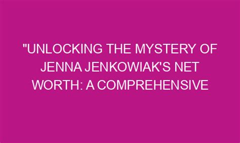 Unlocking the World of Jemma Alaine: A Comprehensive Guide to Her Life, Career, and Impact