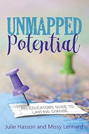 Unmapped Potential An Educator s Guide to Lasting Change PDF