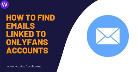 Unmasking the Secrets: A Comprehensive Guide to Finding Emails Linked to OnlyFans Accounts