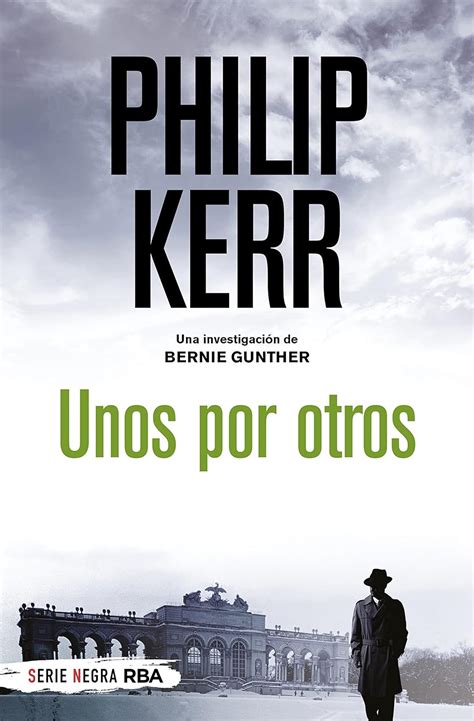 Unos por otros Bernie Gunther Spanish Edition Kindle Editon