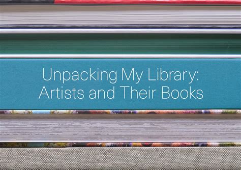 Unpacking My Library Artists and Their Books Reader