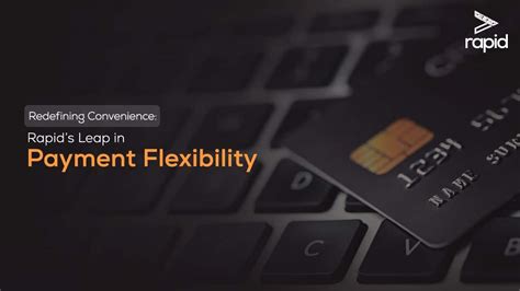 Unparalleled Convenience: Redefining the Payment Experience