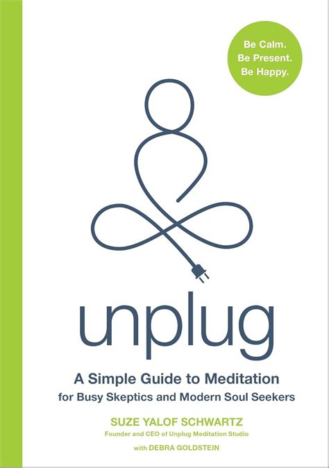 Unplug A Simple Guide to Meditation for Busy Skeptics and Modern Soul Seekers Epub