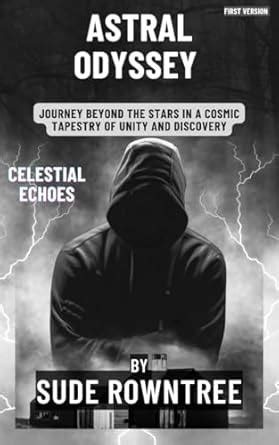 Unravel the Cosmic Tapestry: A Saga of Discovery and Destiny