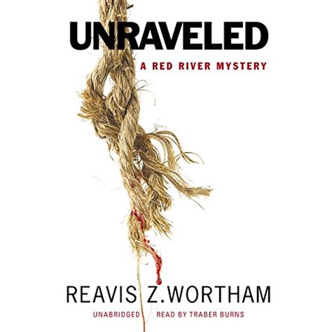 Unraveled A Red River Mystery Red River Mysteries Book 6 Red River Mysteries Audio Reader
