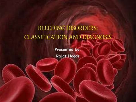 Unraveling the Complexity of Bleeding Disorders: A Comprehensive Guide with Bleeding Disorders PPT