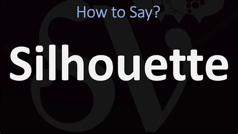 Unraveling the Intricacies of "Silhouette": A Definitive Guide to Pronunciation