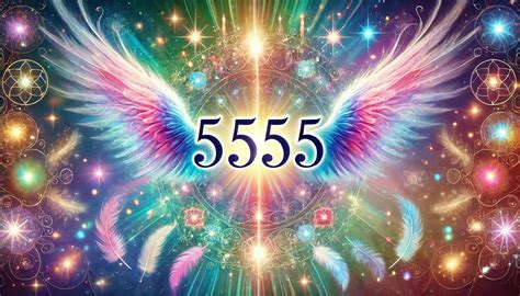 Unraveling the Profound Meaning and Divine Guidance Behind the 5555 Angel Number