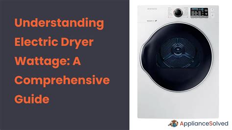 Unraveling the Wonders of Electric Clothes Dryers: A Comprehensive Guide