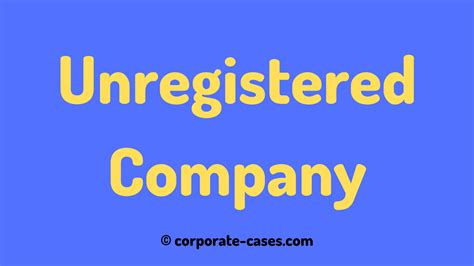 Unregistered Company: