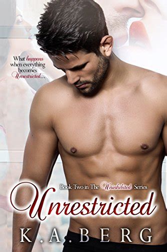 Unrestricted The UnInhibited Series Book 2 Kindle Editon