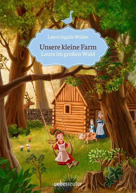 Unsere kleine Farm Laura im groÃŸen Wald Bd 1 German Edition Epub