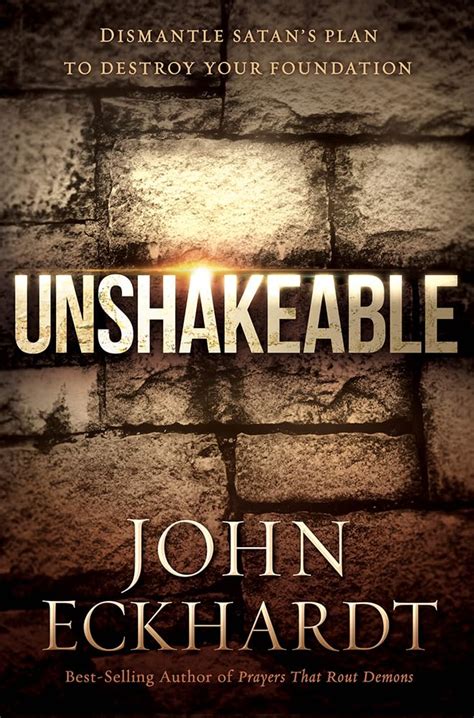 Unshakeable Dismantle Satan s Plan to Destroy Your Foundation Epub