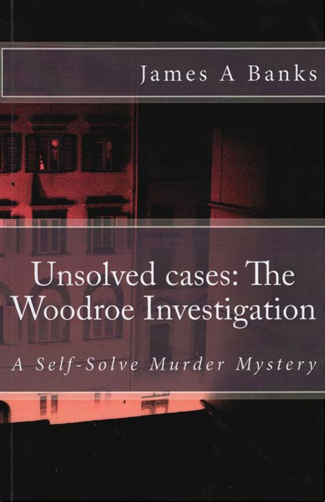 Unsolved cases The Woodroe Investigation Self-Solve Murder Mysteries Book 1 Epub