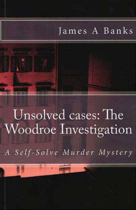 Unsolved cases The Woodroe Investigation Self-Solve Murder Mysteries Book 1 Epub