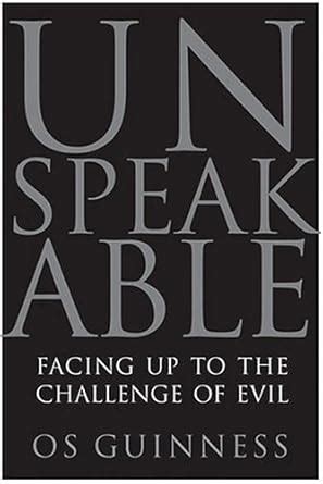Unspeakable Facing Up to the Challenge of Evil Epub