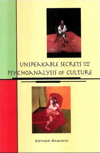 Unspeakable Secrets and the Psychoanalysis of Culture (SUNY series in Psychoanalysis and Culture) Epub