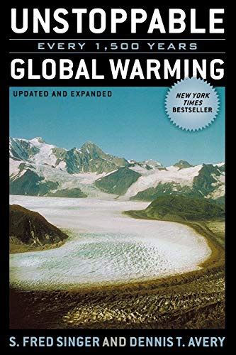 Unstoppable Global Warming: Every 1,500 Years,Updated and Expanded Edition Ebook Reader