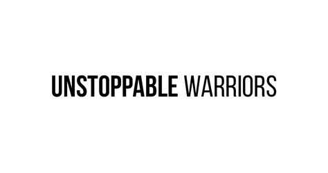 Unstoppable Warriors and Inimitable Styles