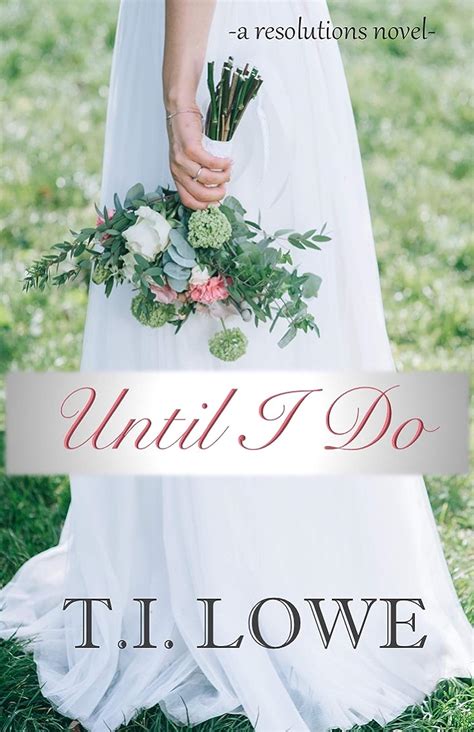 Until I Do The Resolutions Series Book 1 Reader