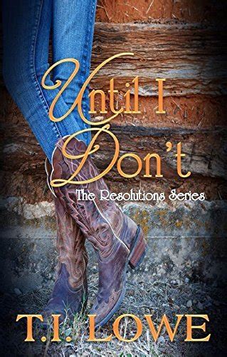 Until I Don t The Resolutions Series Volume 2 Reader