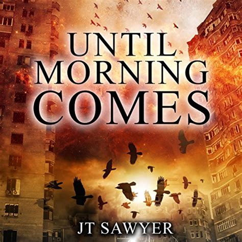 Until Morning Comes by JT Sawyer A Carlie Simmons Post-Apocalyptic Thriller Book 1 Reader