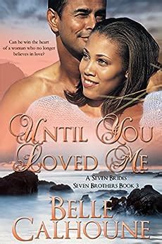 Until You Loved Me Seven Brides Seven Brothers Book 3 PDF