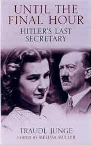 Until the Final Hour Hitler s Last Secretary Kindle Editon