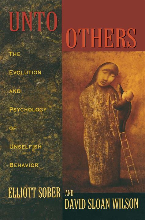 Unto Others The Evolution and Psychology of Unselfish Behavior Epub