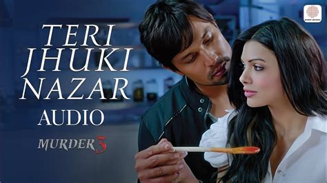 Unveil the Enchanting Melody: Teri Jhuki Nazar Song Download Now!