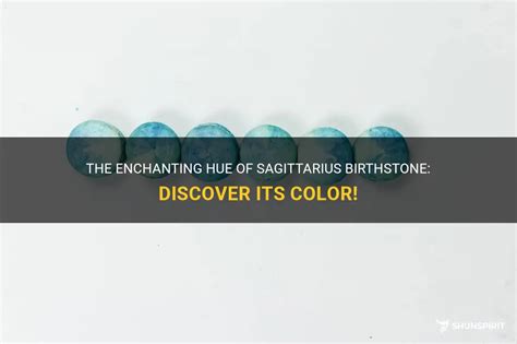 Unveil the Enchanting World of Sagittarius Colour Stone