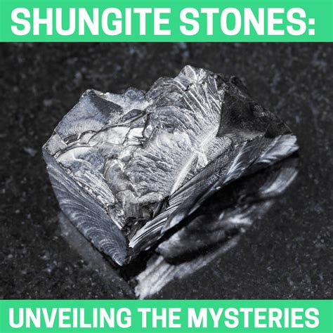 Unveil the Mystique of Shungite