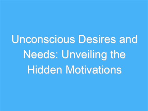 Unveiling Hidden Motivations: