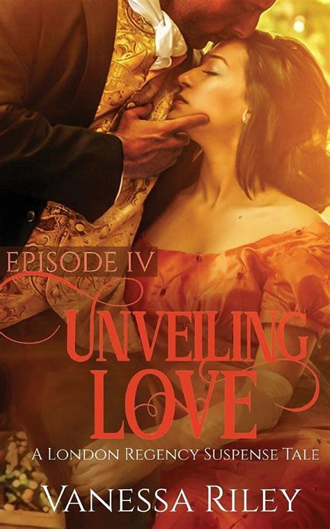 Unveiling Love A London Regency Suspense Tale Volume 1 PDF