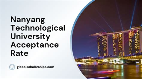 Unveiling Nanyang Technological University's Acceptance Rate: A Comprehensive Guide