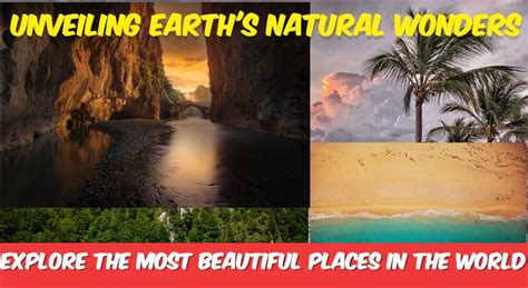 Unveiling Natural Wonders: