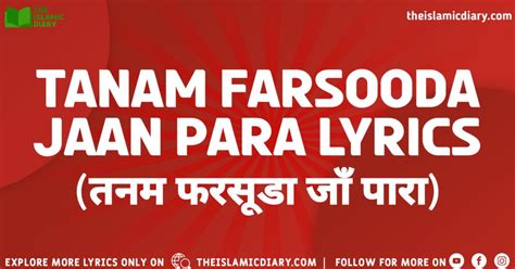 Unveiling the Beauty: Tanam Farsooda Jaan Para Lyrics Explained with Emotional Depth