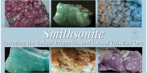 Unveiling the Beauty and Properties of Smithsonite