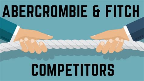 Unveiling the Champions: Top Abercrombie Competitors You Need to Know in 2024