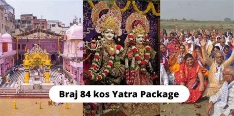 Unveiling the Enchanting Braj 84 Kos Yatra List: A Journey into Divinity and Heritage