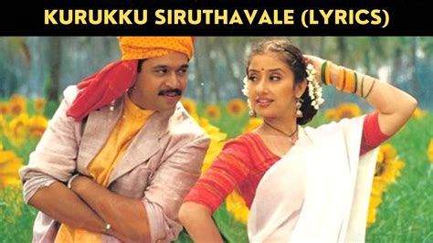 Unveiling the Enchanting Lyrics of "Kurukku Siruthavale": A Journey into Tamil Musical Marvels