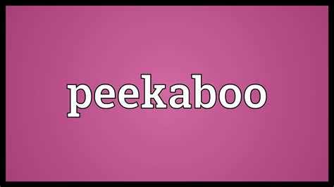 Unveiling the Enchanting World of Peekaboo Meaning