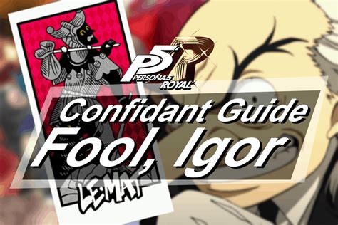 Unveiling the Enigma of Igor: The Guide to Self-Discovery and Rebirth in Persona 5