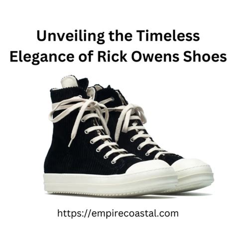 Unveiling the Enigmatic Allure of Rick Owens Sneakers: A Comprehensive Guide