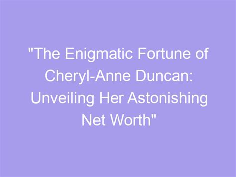 Unveiling the Enigmatic Cheryl: A Comprehensive Guide to Her Essences and Benefits