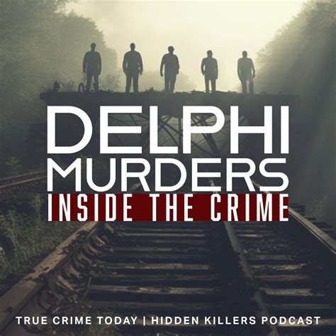 Unveiling the Enigmatic Delphi Murders: A Comprehensive Guide