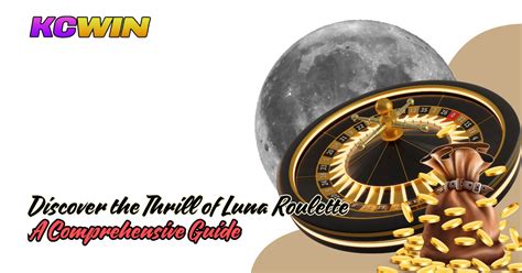 Unveiling the Enigmatic World of Luna Roulette: A Comprehensive Guide to Success