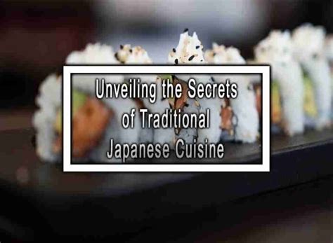 Unveiling the Essence of Japanese Cuisine