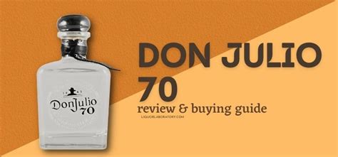 Unveiling the Excellence of Don Julio 70: A Comprehensive Guide