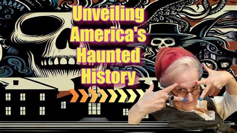 Unveiling the Haunted History